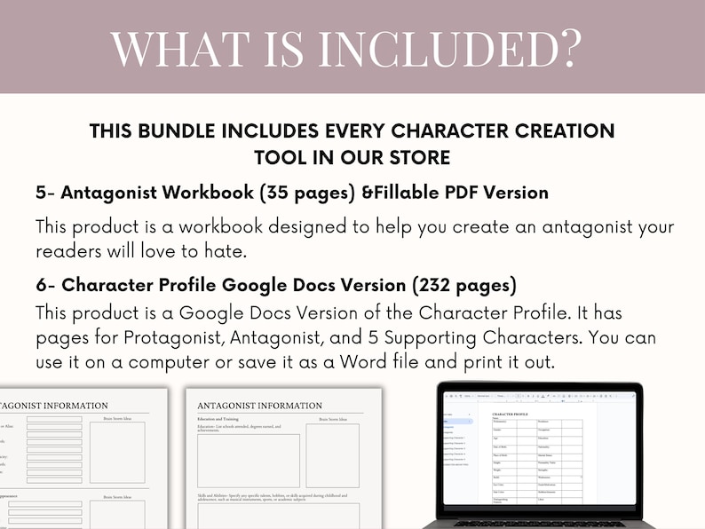 May include: Image of a digital product bundle for character creation. The text reads "WHAT IS INCLUDED?" and lists an antagonist workbook and a character profile Google Docs version. A laptop and two worksheets are also visible.