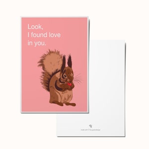 Carte postale avec écureuil : Regarde, j'ai trouvé l'amour en toi.