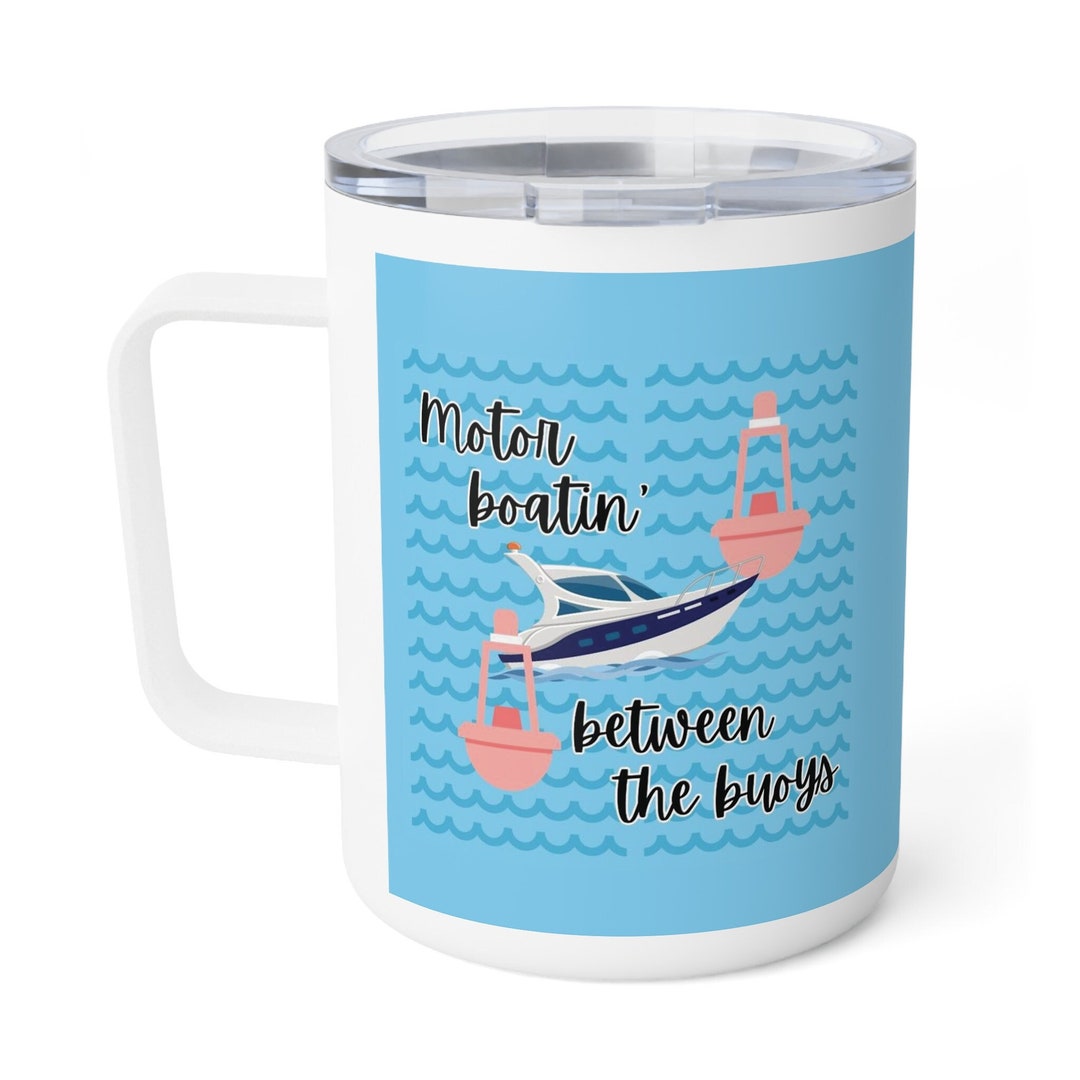 Boating Dad Insulated 10oz Coffee Mug With Lid Motor Boatin' Between