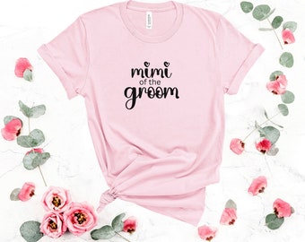 mimi of the groom mother's day matching bride t-shirt group t-shirts,  bachelorette, rehearsal dinner, bridal shower, wedding occasion