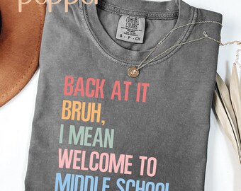 Custom Comfort Colors First Day of School T-Shirt, Welcome Back sarcasm Shirt, Teacher Life Tee, Matching School Funny Staff middle school