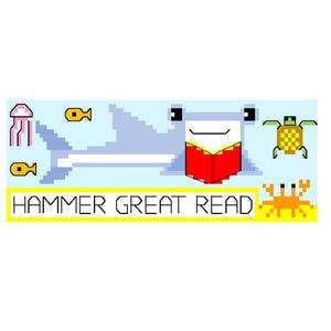 May include: A pixelated illustration featuring a shark reading a book with the text "HAMMER GREAT READ". The image includes other sea creatures like fish, a jellyfish, a turtle, and a crab, all in a pixel art style.