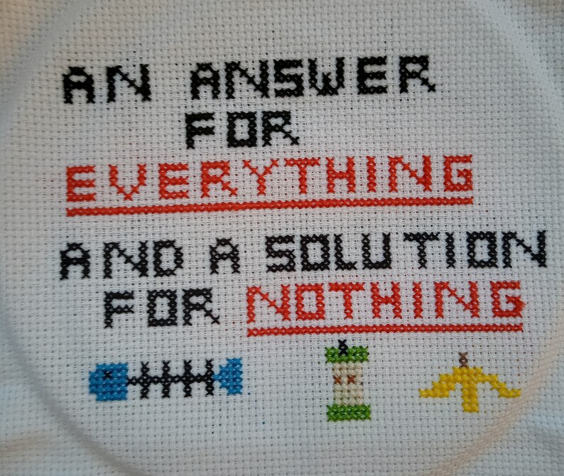 An Answer for Everything and a Solution for Nothing Fun Cross Stitch