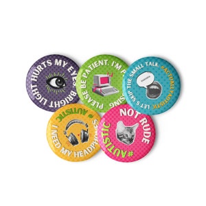 Autistic sensory needs pin buttons - set of 5. FREE SHIPPING