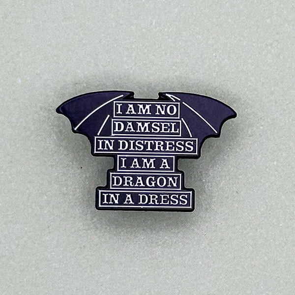 Dragon in a Dress Enamel Pin Badge - Feminist Quote Pin - Empowerment Jewelry
