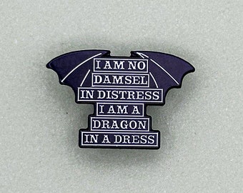 Dragon in a Dress Enamel Pin Badge - Feminist Quote Pin - Empowerment Jewelry