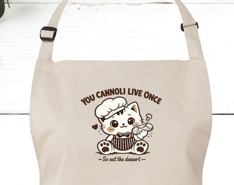 You Cannoli Live Once Apron – Cute Cat Chef Baking Apron – Funny Bakery Gift – Cannoli Lover Kitchen Apron