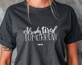 T-shirt pour maman déjà fatiguée, cadeau pour la fête des mères, t-shirt pour maman avec slogan drôle, t-shirt pour maman, cadeau pour maman, chemise pour maman fatiguée, cadeau pour nouvelle maman (92)