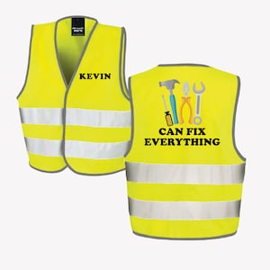 Can Fix Everything Hi Vis Vest, Kids Personalized Hi Vis Vest, Visibility Waistcoat,  Multi Colour Options