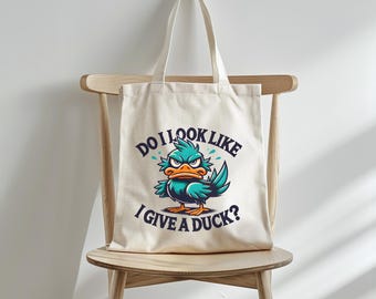 Sarcastic Duck Tote Bag, Do I look Like Give a Duck Tote, Canvas Tote Bag, Funny Duck Shopping Bag