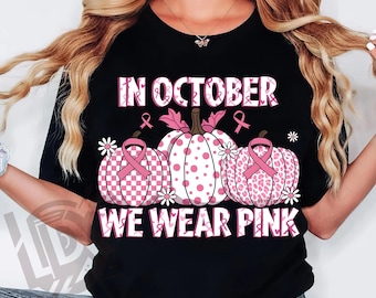 In October We Wear Pink Png, Pink Pumpkin Png, Pink Ribbon Png, Fight for a Cure Png, Fall Pumpkin Png, Breast Cancer Png, Awareness Png