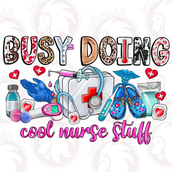 Busy Doing Cool Nurse Stuff Png,  Future Nurse Png, Nursing Student Png, Nurse Life Png, Digital Download, Western Nurse Png, Nurse Life png