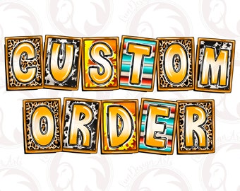 Custom Order Png, Custom Order Design Png, Digital Download, Sublimation Designs Downloads Png, Customizable Order, Customized Design