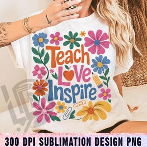 Teach Love Inspire Png, Boho Floral Teacher Png, Teacher Png, Retro Teacher Png, Teacher Gift Png, Teacher Sublimation, Back To School Png