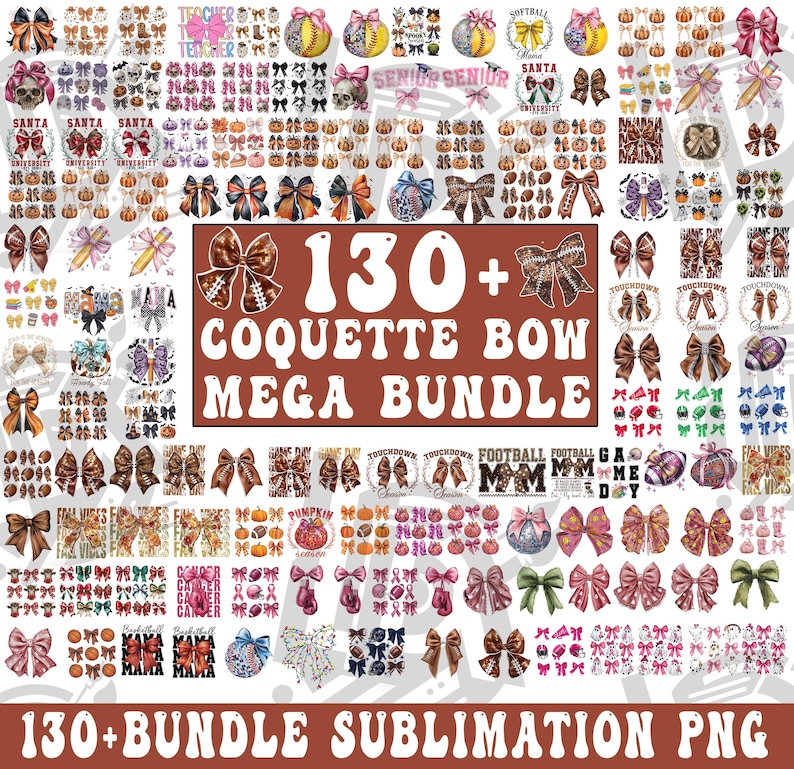 May include: A digital collection of over 130 coquette bow graphics in a mega bundle. The images feature various bow designs, including football, pumpkin, skull, and floral patterns, with text elements like "130+ COQUETTE BOW MEGA BUNDLE" and "130+ BUNDLE SUBLIMATION PNG".