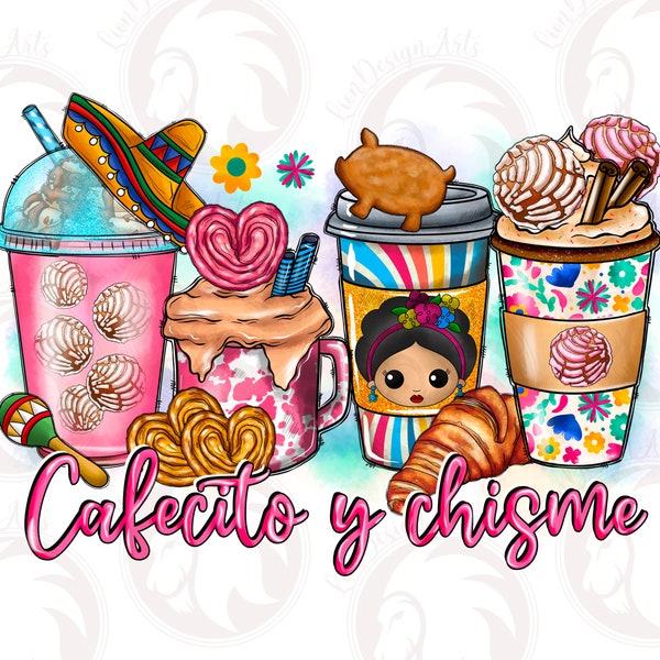 Cafecito Y Chisme Png, Coffee Cups Png, Sublimation Design Download, Mexico Coffee Cups Png, Mexican Day Png, Sublimate Designs Download