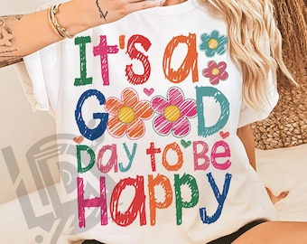 It’s a Good Day to Be Happy Png, Inspirational Mental Health Boho Png, Affirmation Wildflower Design, Positive Quotes Png, Summer Png