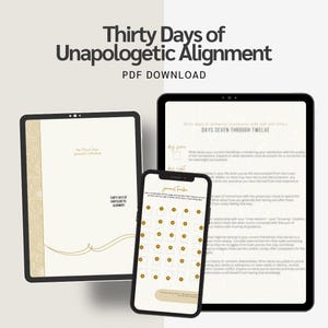 May include: A digital product image showing a tablet, phone, and another tablet. The text "Thirty Days of Unapologetic Alignment" is displayed. The phone shows a journal tracker. The tablets display journal pages. The product is a PDF download.