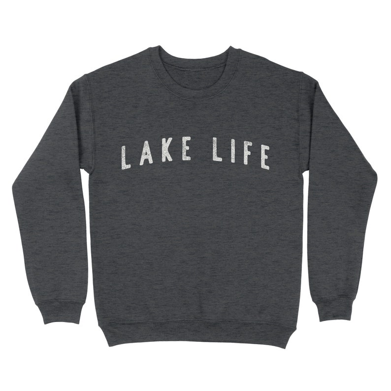 Lake Life Crewneck Sweatshirt, Gift for Lake Lovers, Lake House Gift