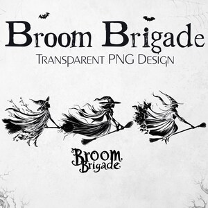 Könnte beinhalten: Schwarzweißillustration von drei Hexen, die auf Besen fliegen. Der Text "Broom Brigade" befindet sich über den Hexen und der Text "Broom Brigade" befindet sich unter den Hexen.