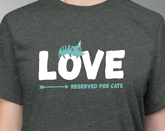 Amor reservado para gatos, camiseta de cuello redondo supersuave, camiseta de gato, adorable camisa de gatito, regalo para amante de los gatos, felino lindo divertido