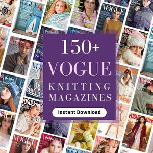 VOGUE Knitting Magazine Digital Collection | 150+ Issues from 1961–2023 | Instant Download