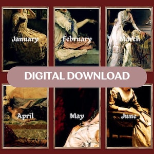 May include: A digital download featuring six framed vintage art prints. Each print displays a woman in a period dress, with the months January, February, March, April, May, and June labeled below each image. The text "DIGITAL DOWNLOAD" is in a banner.