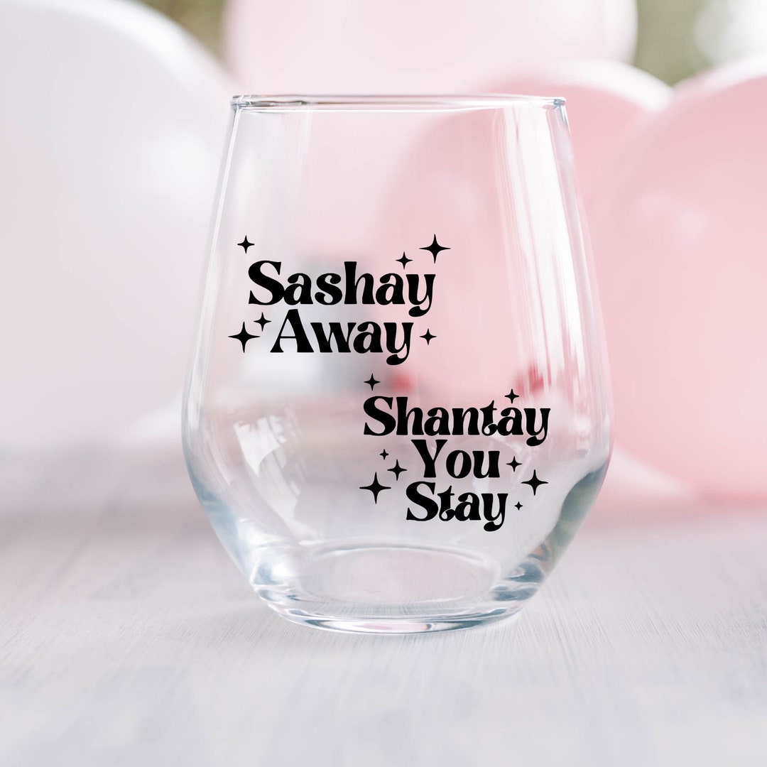 Sashay Away, Shantay You Stay, Ru Paul Drag Race, Funny Runway Wine