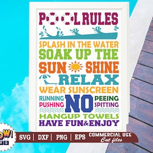 May include: A white sign with colorful text that reads "Pool Rules". The text includes "Splash in the water", "Soak up the sunshine", "Relax", "Wear sunscreen", "No peeing", "No spitting", "Hang up towels", and "Have fun & enjoy".