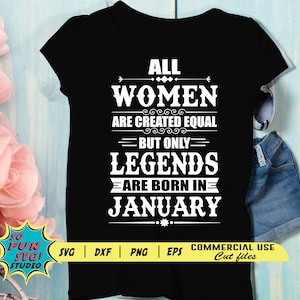 Legenden sind im Januar geboren, Januar Geburtstag, Januar Frau, Legenden Geburtstag, Frauen im Januar geboren, Frauen t-shirt svg