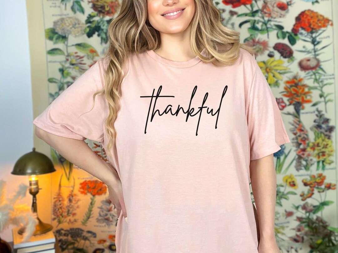 Thankful Shirt, Thankful, Thanksgiving, Holiday Gift, Fall Shirt