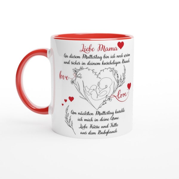 Tasse für werdende Mama - Liebe Mama an diesem Muttertag bin ich noch in deinem Bauch