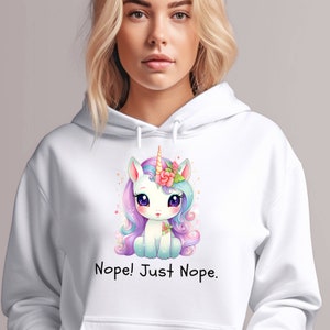 Unicorn Hoodie – cute and with a strong attitude. Nope! Just nope. Sweet Unicorn with strong attitude: Nope! Just nope.
