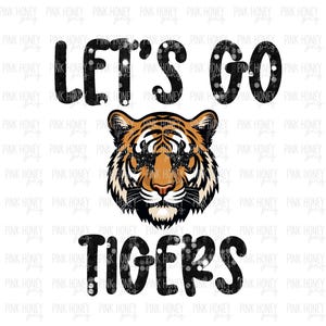 May include: Black and orange tiger head with glitter text that reads "Let's Go Tigers".