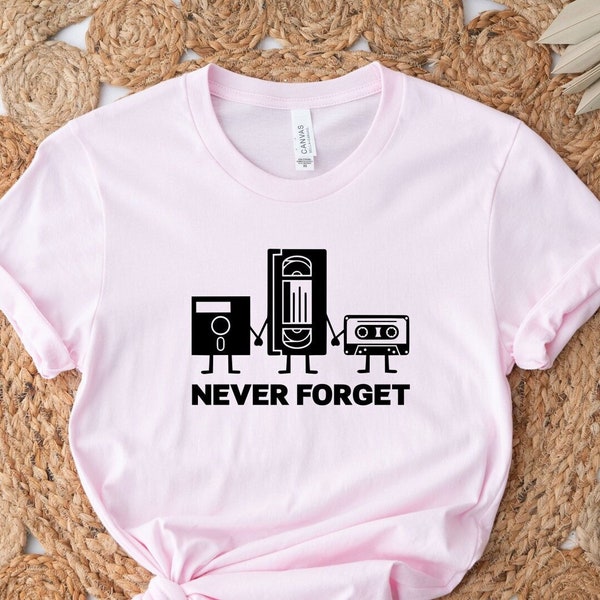 Never Forget Shirt, Geek T-shirt, Retro 90s 80s Shirt, Floppy Disk Tape Tee, Vintage Cassette Tape Shirt, Tech Gifts For Men, Vintage Shirt