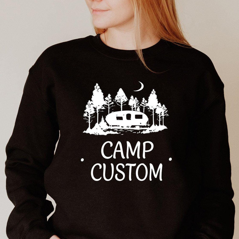 Personalized Camp Sweatshirt,Custom Camp Sweatshirt, Camping Friend Gift Sweatshirt, Camping Sweatshirt, Camping Trip Sweatshirt Alwasky