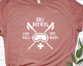 Ski Patrol Shirt, Ski Patrol Winter Sport Shirt, Ski Lover Gift, Skier Shirt, Skiing Shirt, Ski Shirt, Nature Lover Tshirt, Ski  Patrol Gift