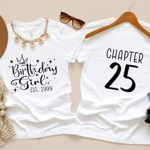 25th Birthday Shirt, Birthday Girl Shirt, Turning 25 Birthday Gift, 25th Birthday Gifts For Girls, 25th Birthday Ideas, Est 1999 Shirt