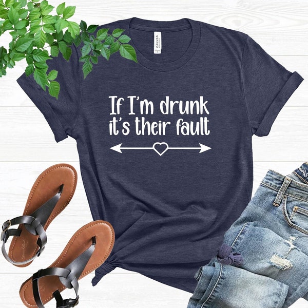 If I'm Drunk It's Her Fault Shirt, Best Friend Shirt, Matching Friend  Shirts, Day Drinking Shirt, Drinking Party Shirt, Bridal Party Shirts