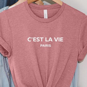 C'est La Vie Paris T-Shirt, French Lover Gift, France Shirt, Paris Lover Shirt, French Language Shirt, Moving To Paris, Funny Parisian Tee image 1