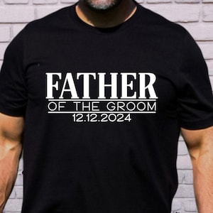 Bridal Party Dad Tee, Personalized Father of the Groom Shirt, Custom Father Wedding Shirt, Bacheloret Party Tee,Father of the Groom Gift Tee