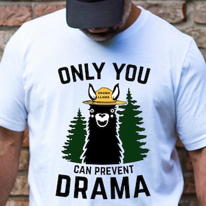Llama Only You Can Prevent Drama Shirt, Llama Smokey Parody Tee, Llama Drama Shirt, Smokey Bear Llama Shirt, Funny Animal lover T-shirt
