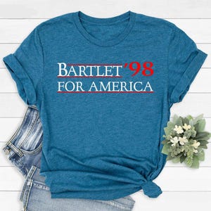 West Wing Bartlet For America 1998 T-Shirt, Election Campaign Shirt, USA Independence Day Tee, Fourth of July Gift, Patriotic Women Tshirt image 2
