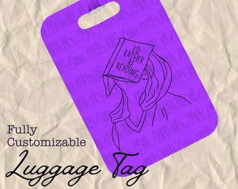 I'd Rather Be Reading: A Fully-Customizable Luggage Tag Available in 15 Colors or spec your own color! Never lose your luggage again!