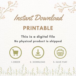 May include: A digital download graphic with the text "Instant Download Printable" and instructions for ordering, downloading, and printing. The graphic features a shopping cart, a download arrow, and a printer icon.