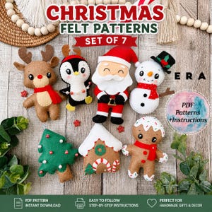 May include: A set of seven Christmas felt patterns featuring a reindeer, penguin, Santa Claus, snowman, Christmas tree, gingerbread house, and gingerbread person. The text reads CHRISTMAS FELT PATTERNS SET OF 7 and PDF Patterns +Instructions.