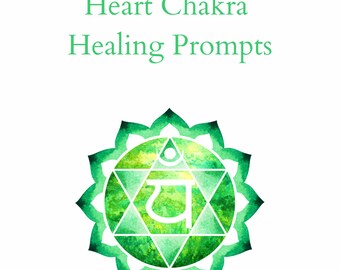 Heart Chakra Healing Prompts
