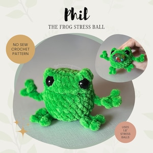CROCHET PATTERN - Phil the Frog Stress Ball | No Sew | Amigurumi Crochet Squeeze Stress Ball Plushie Pattern | Digital PDF File