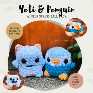May include: A Yeti and Penguin winter stress ball pack featuring no sew crochet patterns. The set includes two plush figures, one light blue Yeti and one blue and white penguin with orange feet and beak, using 1.7-1.9 inch stress balls.