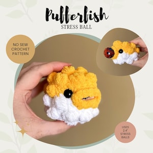 May include: A crocheted pufferfish stress ball in yellow and white, with a black eye and open mouth. The image includes the text "Pufferfish STRESS BALL", "NO SEW CROCHET PATTERN", and "USES 6.1 cm STRESS BALLS".